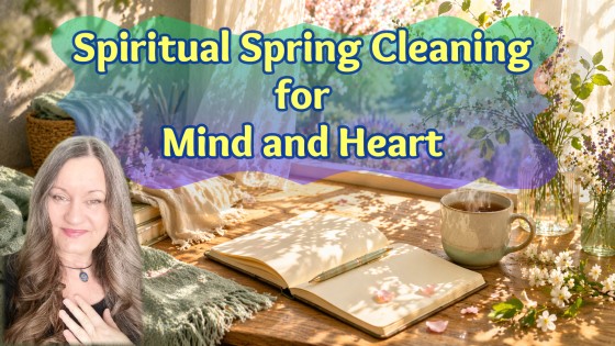 Spiritual Spring Cleaning for Mind and Heart