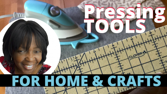 Pressing Tools & Techniques For Sewing & Quilting