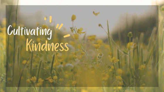 Cultivating Kindness