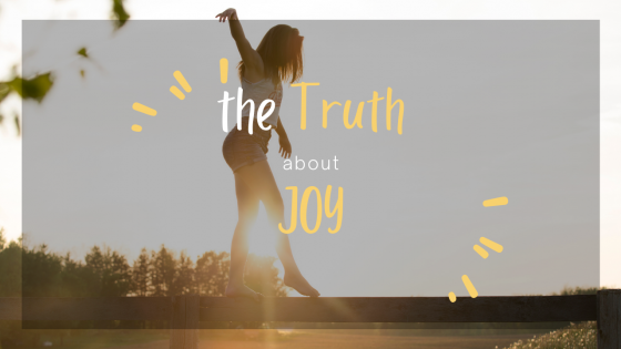 The Truth About Joy