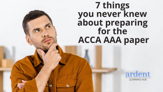 7 things you never knew about preparing for the ACCA AAA paper 
